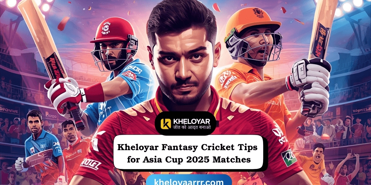Kheloyar Fantasy Cricket Tips for Asia Cup 2025 Matches