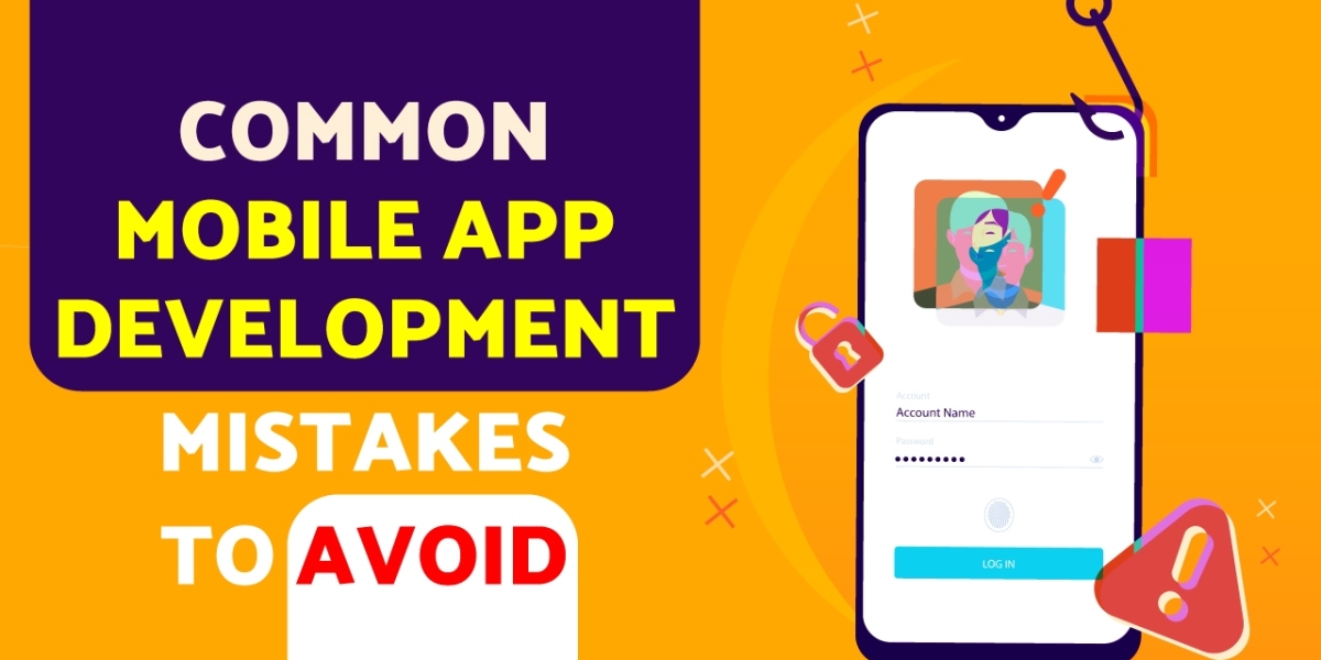 Key Mistakes to Avoid During Mobile App Development
