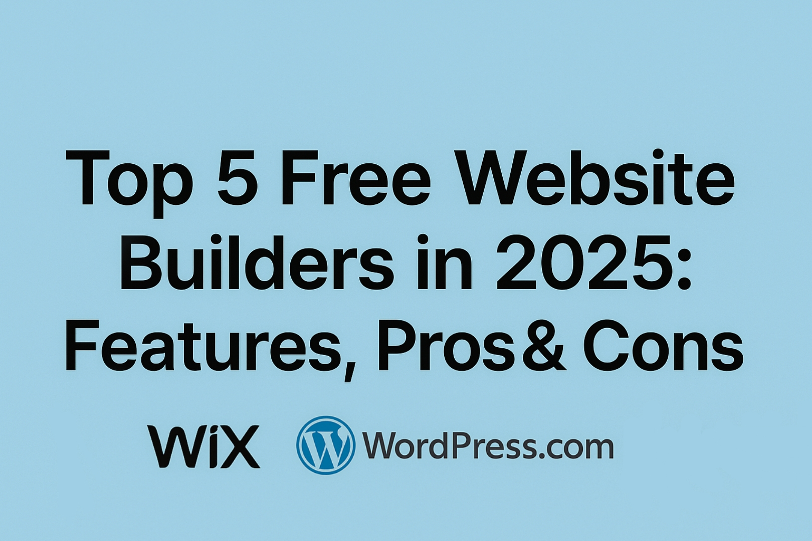 Top 5 Free Website Builders in 2025: Features, Pros & Cons