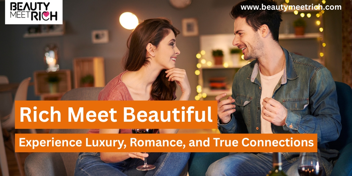 Rich Meet Beautiful on BeautyMeetRich – Experience Luxury, Romance, and True Connections