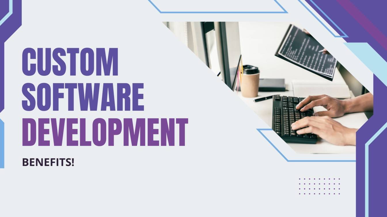 10 Key Benefits of Custom Software Development