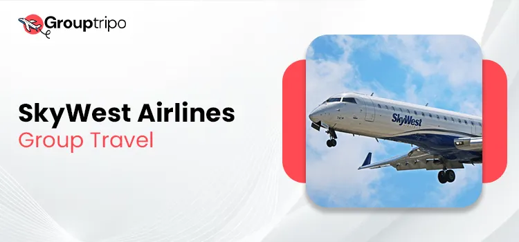 SkyWest Airlines Group Travel Deals & Booking Info
