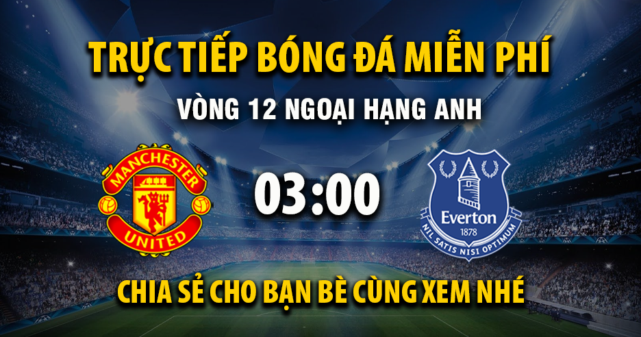Link Trực tiếp Manchester United vs Everton ngày 25/11/2025 vào lúc 00:03 - Xoilac Link