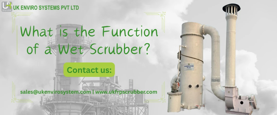 What is the Function of a Wet Scrubber?