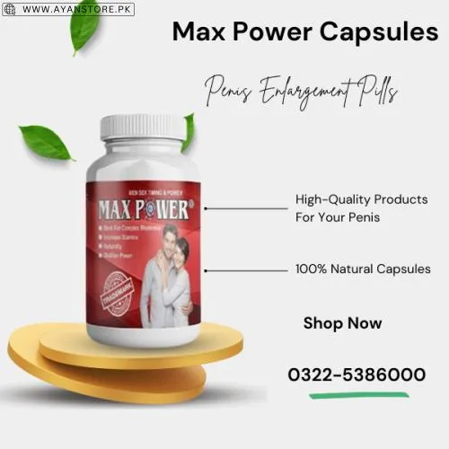 Buy Max Power Herbal Capsule For Men At Best Price In Pakistan | AyanStore