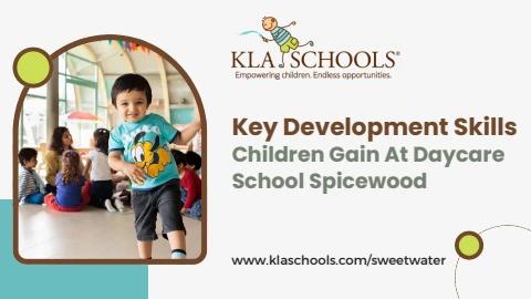 Key Development Skills Children Gain At Daycare School Spicewood