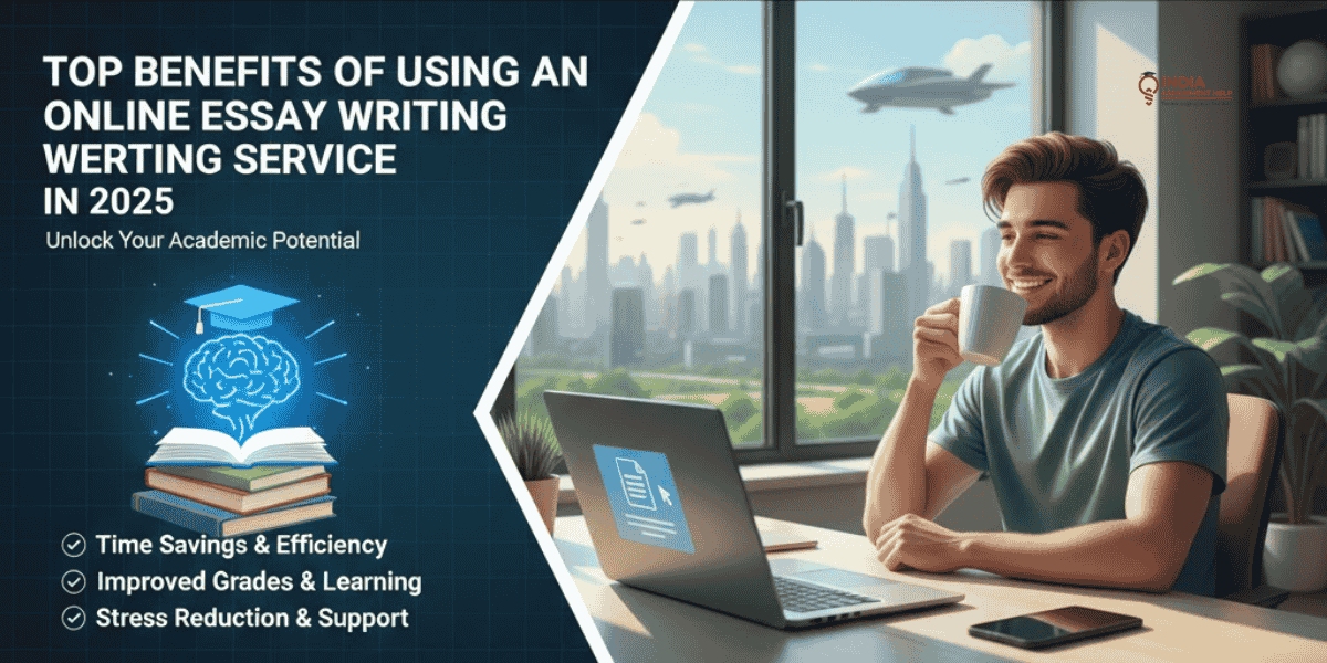 Top Benefits of Using an Online Essay Writing Service in 2025