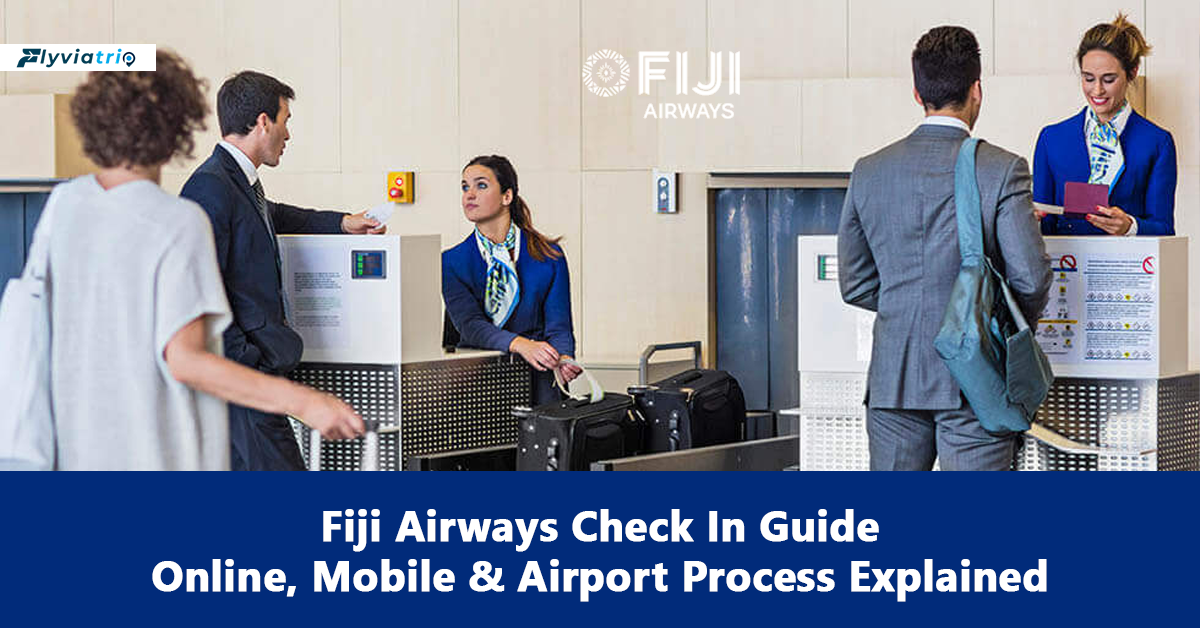 Fiji Airways Check In – Save Time with Online Process