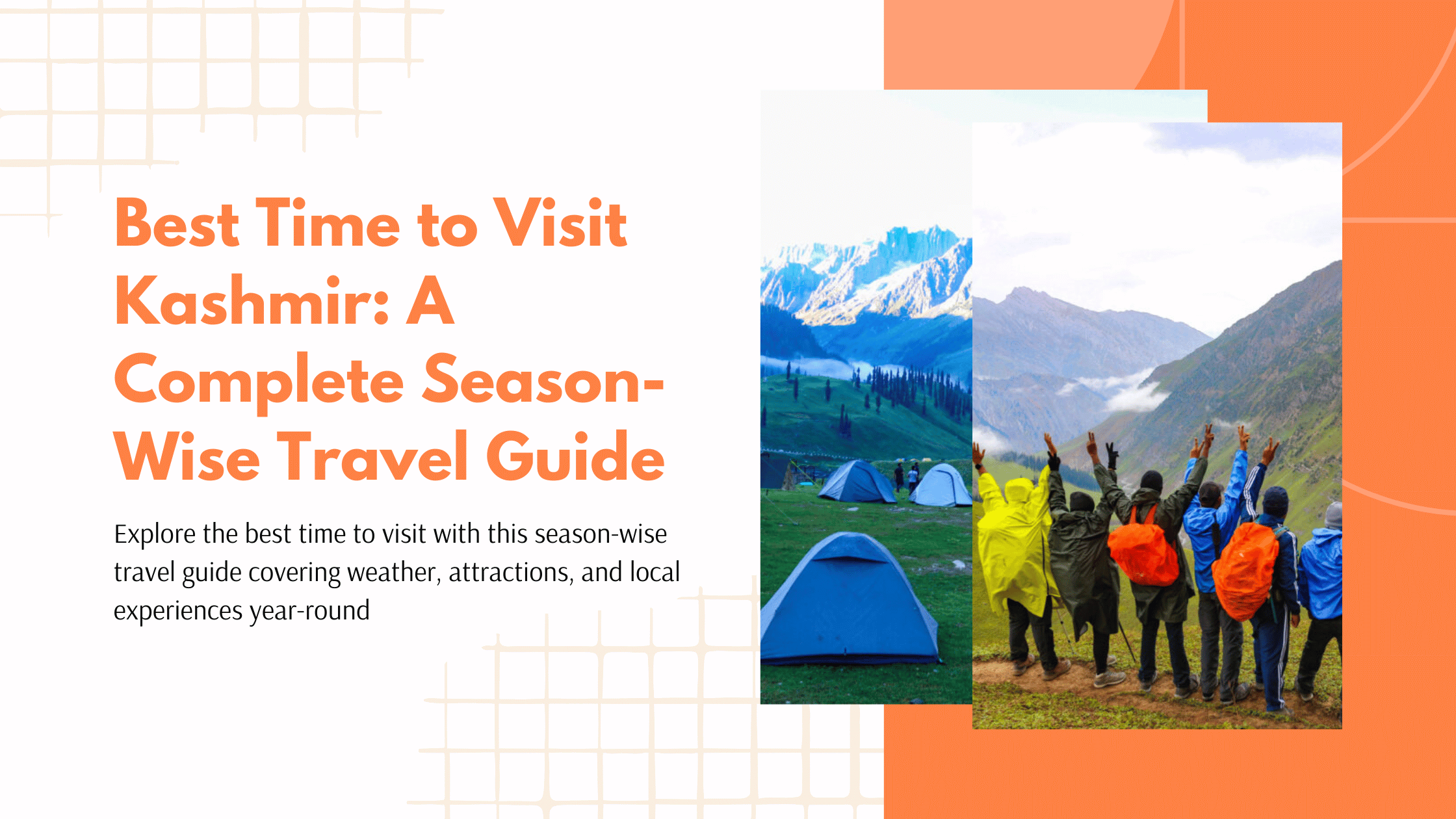 Best Time to Visit Kashmir: A Complete Season-Wise Travel Guide for 2025