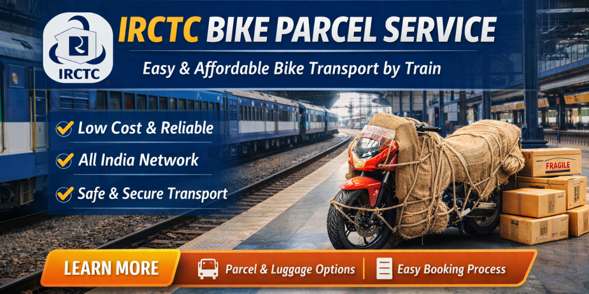 IRCTC Bike Parcel Service – Complete Guide for Safe & Affordable Bike Transport