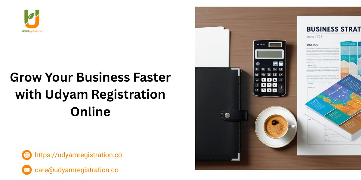 Grow Your Business Faster with Udyam Registration Online