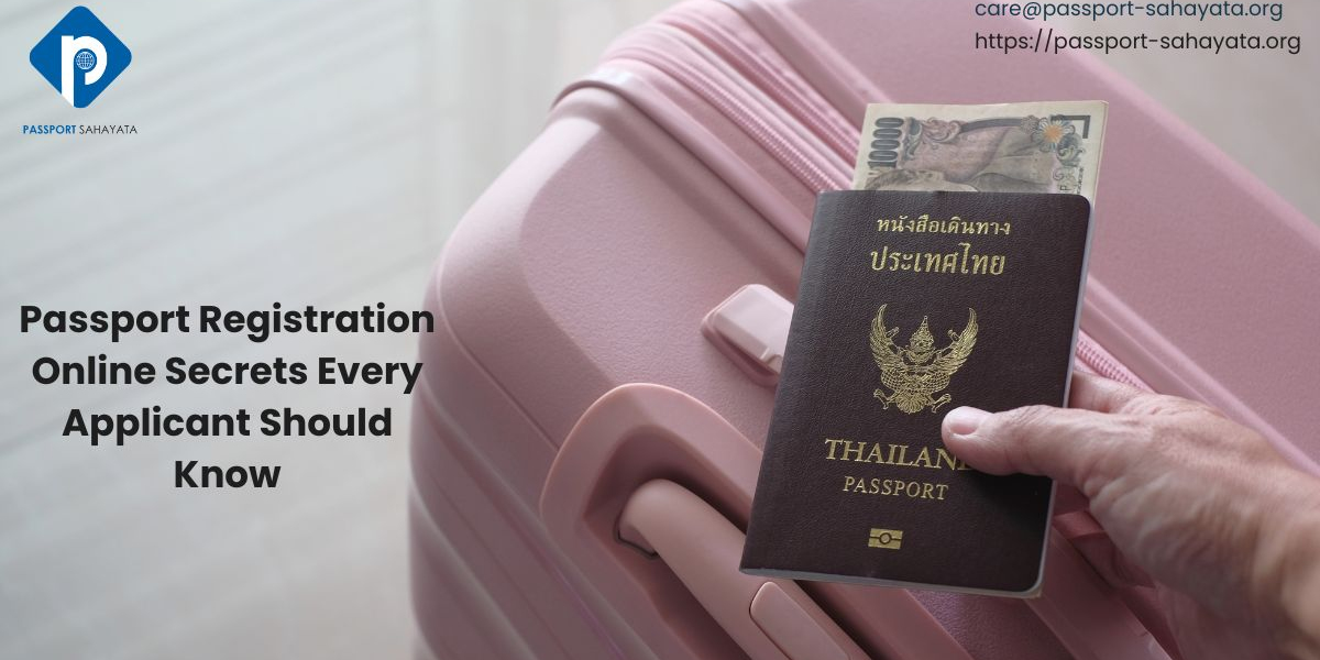 Passport Registration Online Secrets Every Applicant Should Know