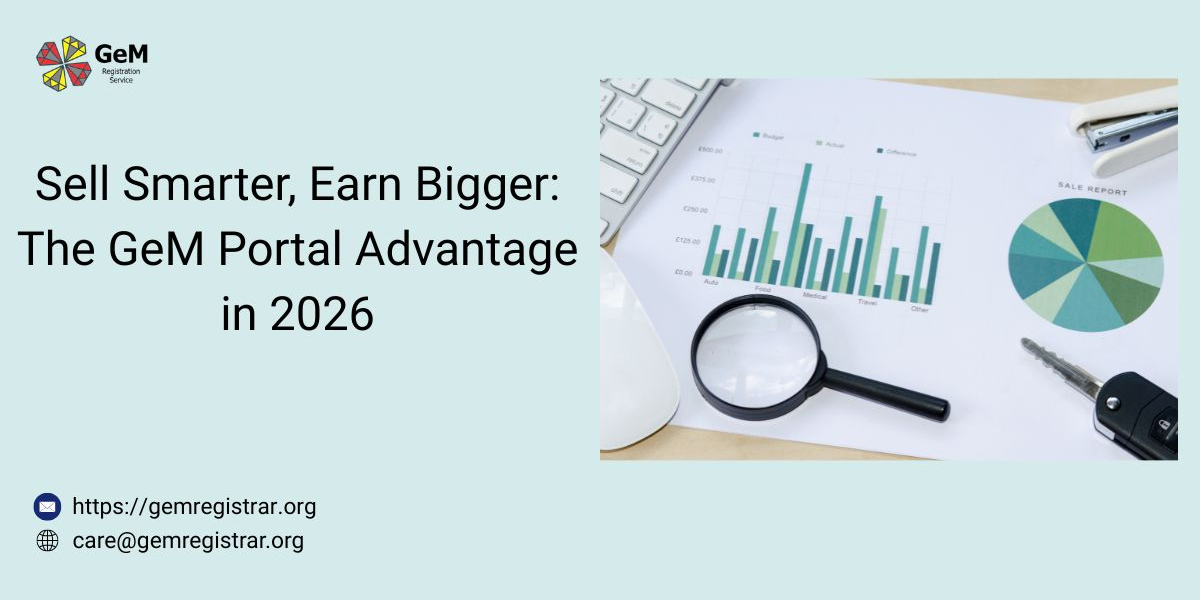 Sell Smarter, Earn Bigger: The GeM Portal Advantage in 2026