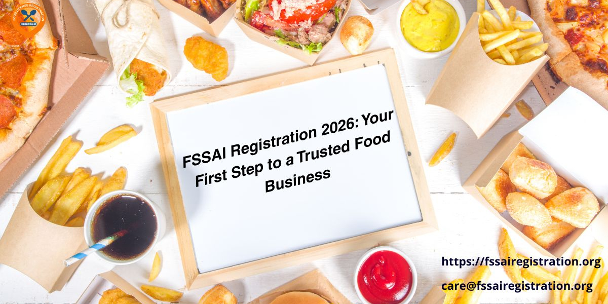 FSSAI Registration 2026: Your First Step to a Trusted Food Business