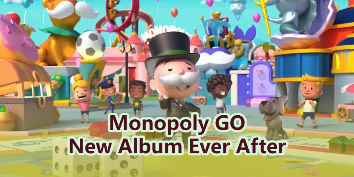 A Few Tips to Speed up Your  Collection Monopoly Go Ever After Stickers Album.