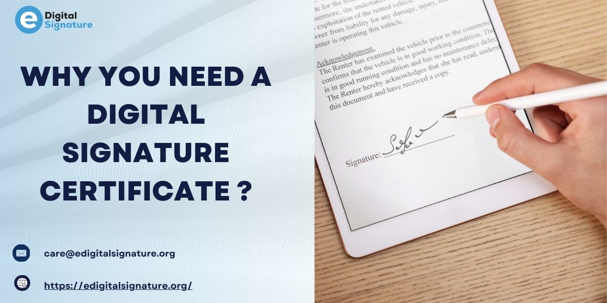 Why You Need a Digital Signature Certificate ?