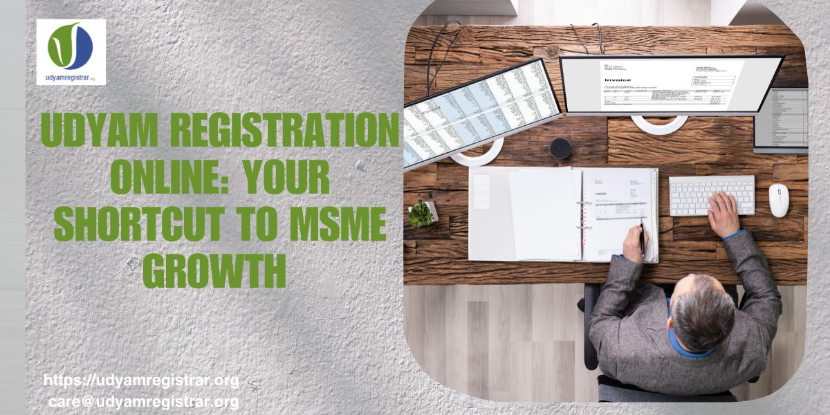 Udyam Registration Online: Your Shortcut to MSME Growth