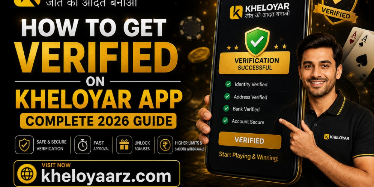 How to Get Verified on Kheloyar App: Complete 2026 Guide