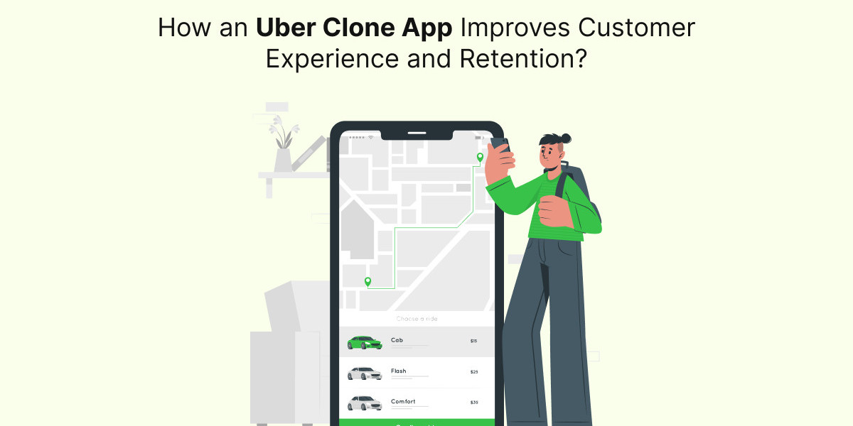 How an Uber Clone App Improves Customer Experience and Retention?