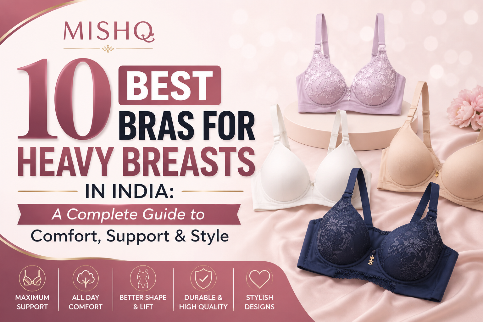 10 Best Bras for Heavy Breasts in India: A Complete Guide to Comfort,   – Mishq