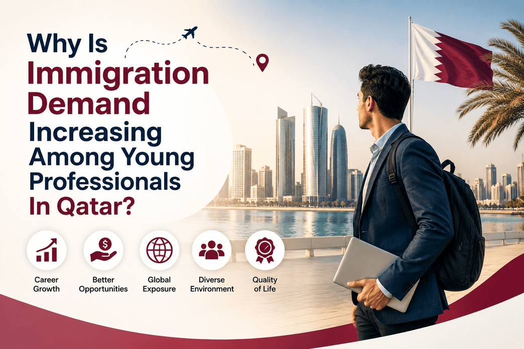 Why Is Immigration Demand Increasing Among Young Professionals In Qatar?